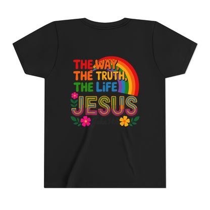 Youth Tee — "The Way, The Truth, The Life" Jesus John 14:6 Rainbow Christian Shirt