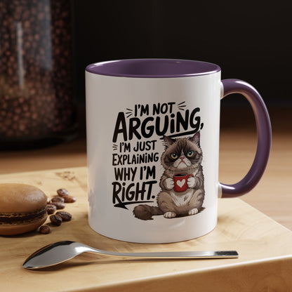 Coffee Mug — “I’m Not Arguing, I’m Just Explaining Why I’m Right” Cat Accent Mug