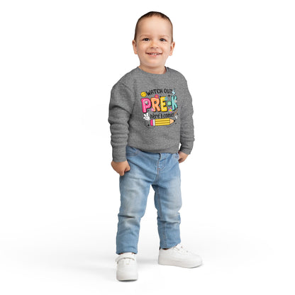 Toddler Sweatshirt — "Watch Out Pre-K Here I Come" Back-to-School Crewneck