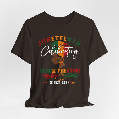 Juneteenth Celebrating Black Freedom T‑Shirt — Since 1865