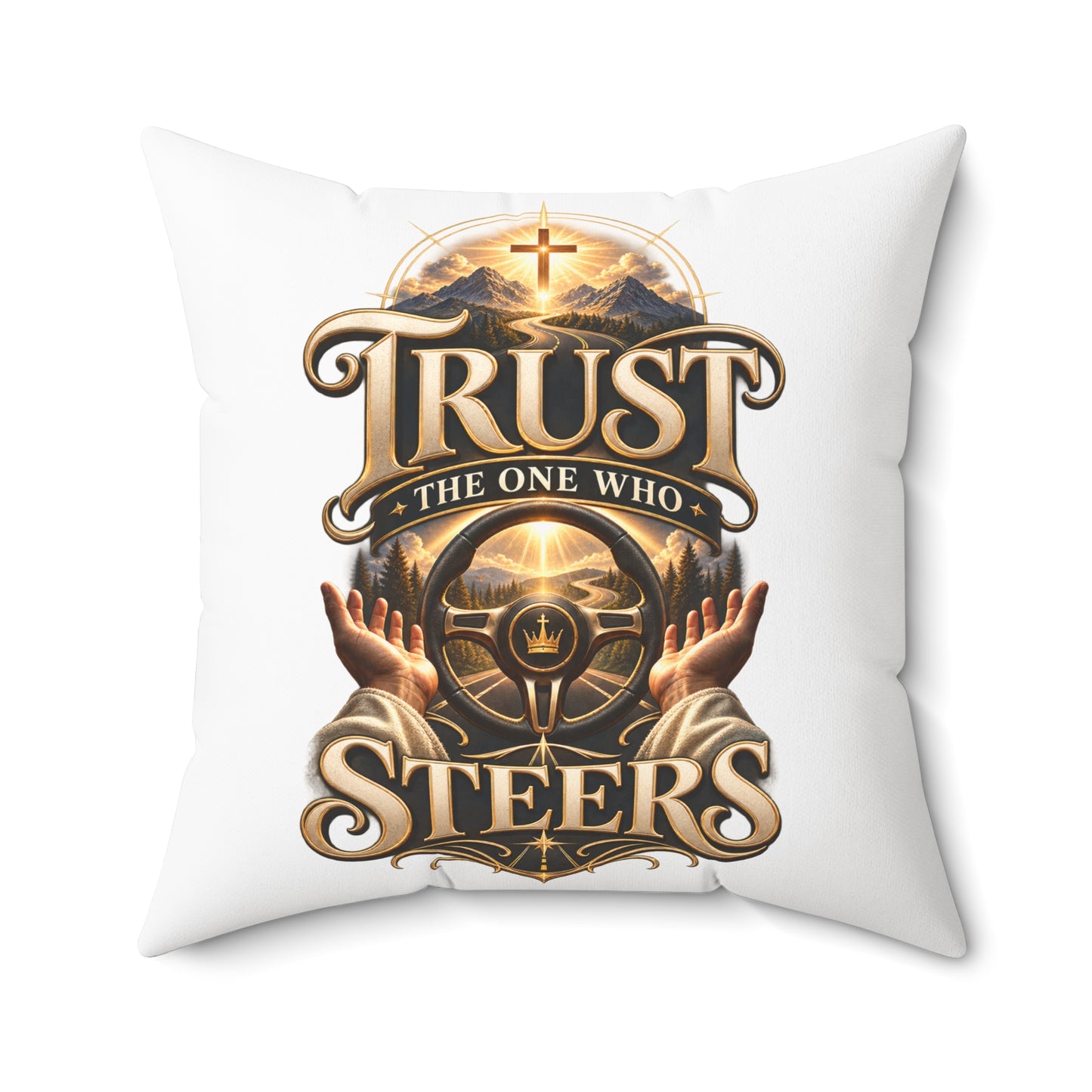 Trust the One Who Steers Decorative Pillow