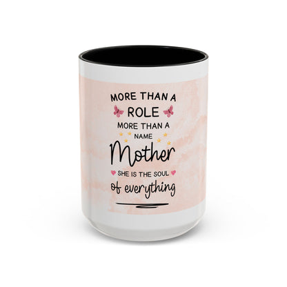 Mother Coffee Mug — "More Than a Role, She Is the Soul of Everything" Floral Accent