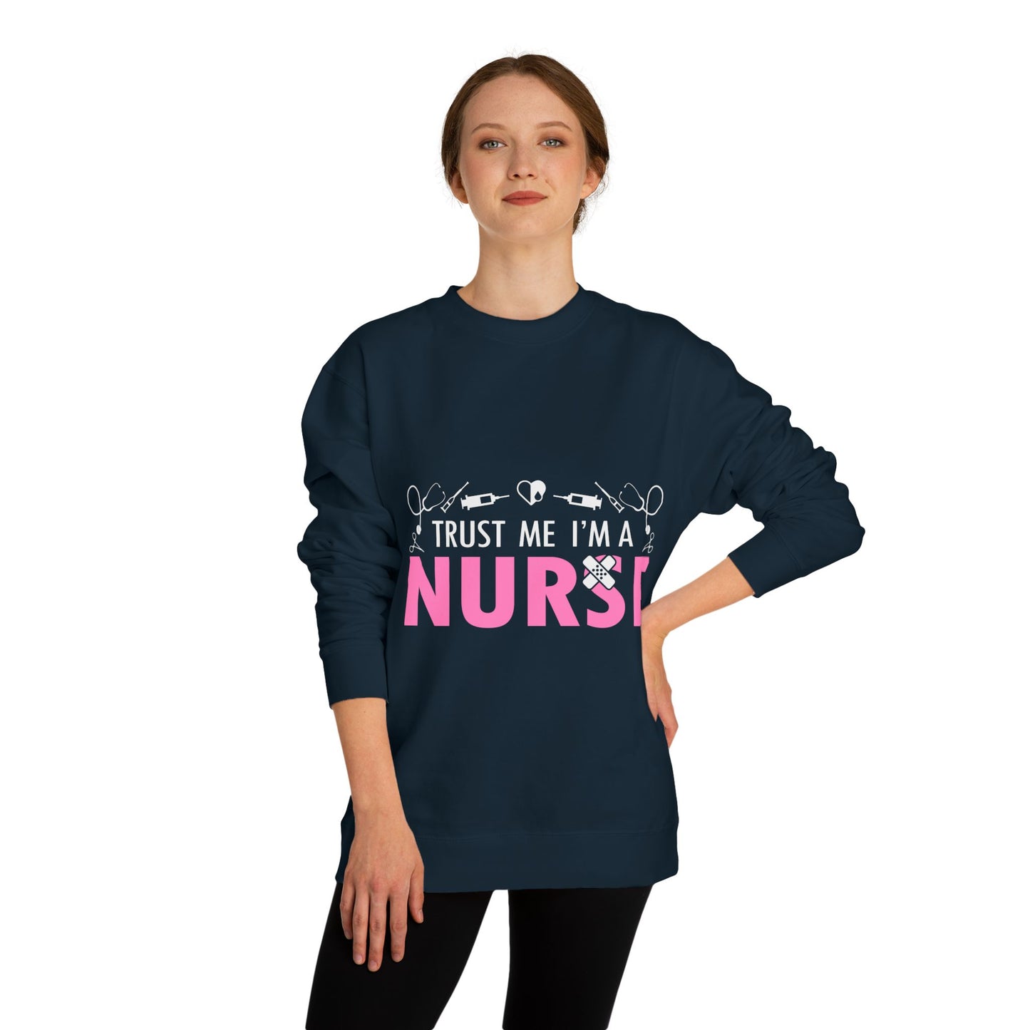 Trust Me I’m A Nurse Crewneck Sweatshirt — Cute Pink Nurse Graphic Pullover