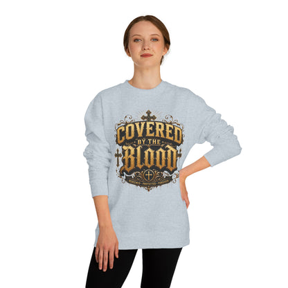 Covered By The Blood Sweatshirt — Christian Faith Crewneck