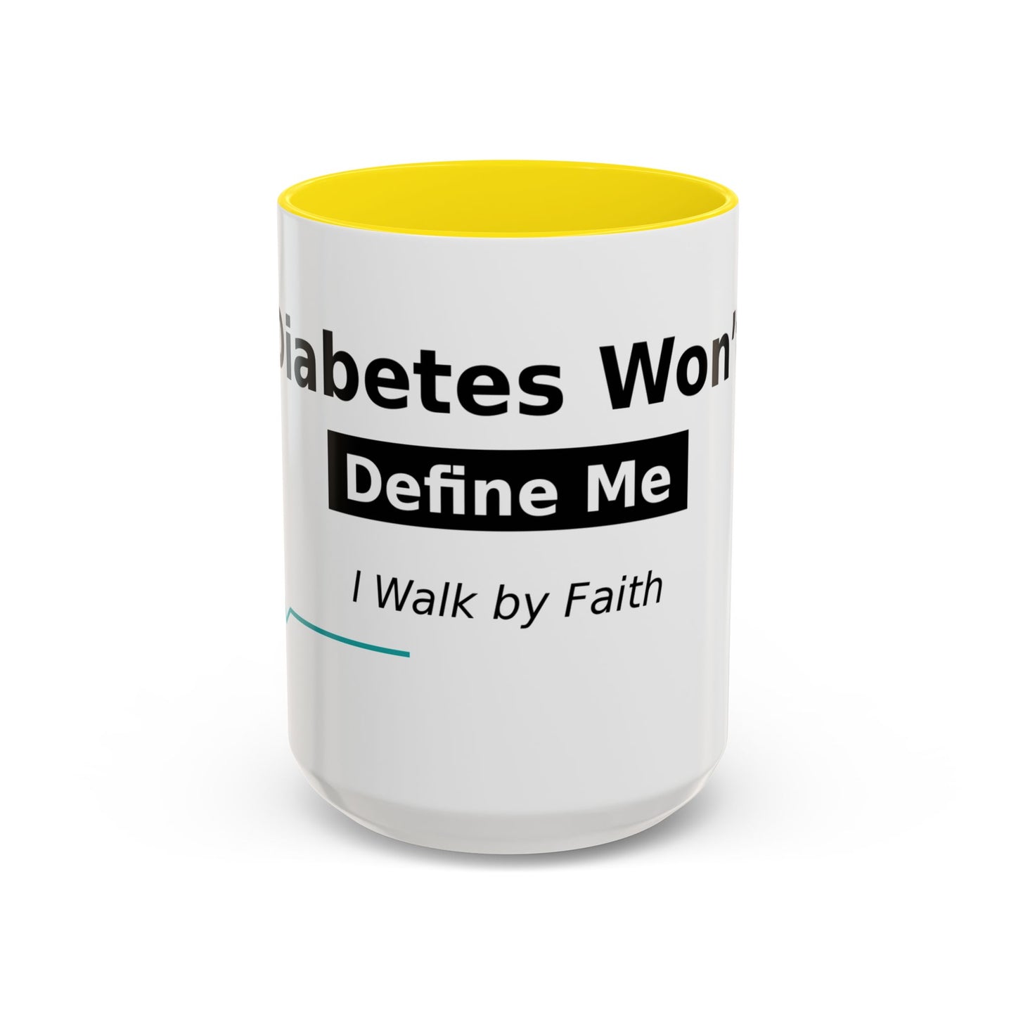 Diabetes Won't Define Me Accent Coffee Mug — "I Walk by Faith" Inspirational Tea Cup