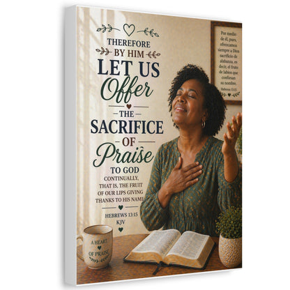 Canvas Wall Art - "Let Us Offer the Sacrifice of Praise" Scripture Print (Hebrews 13:15)