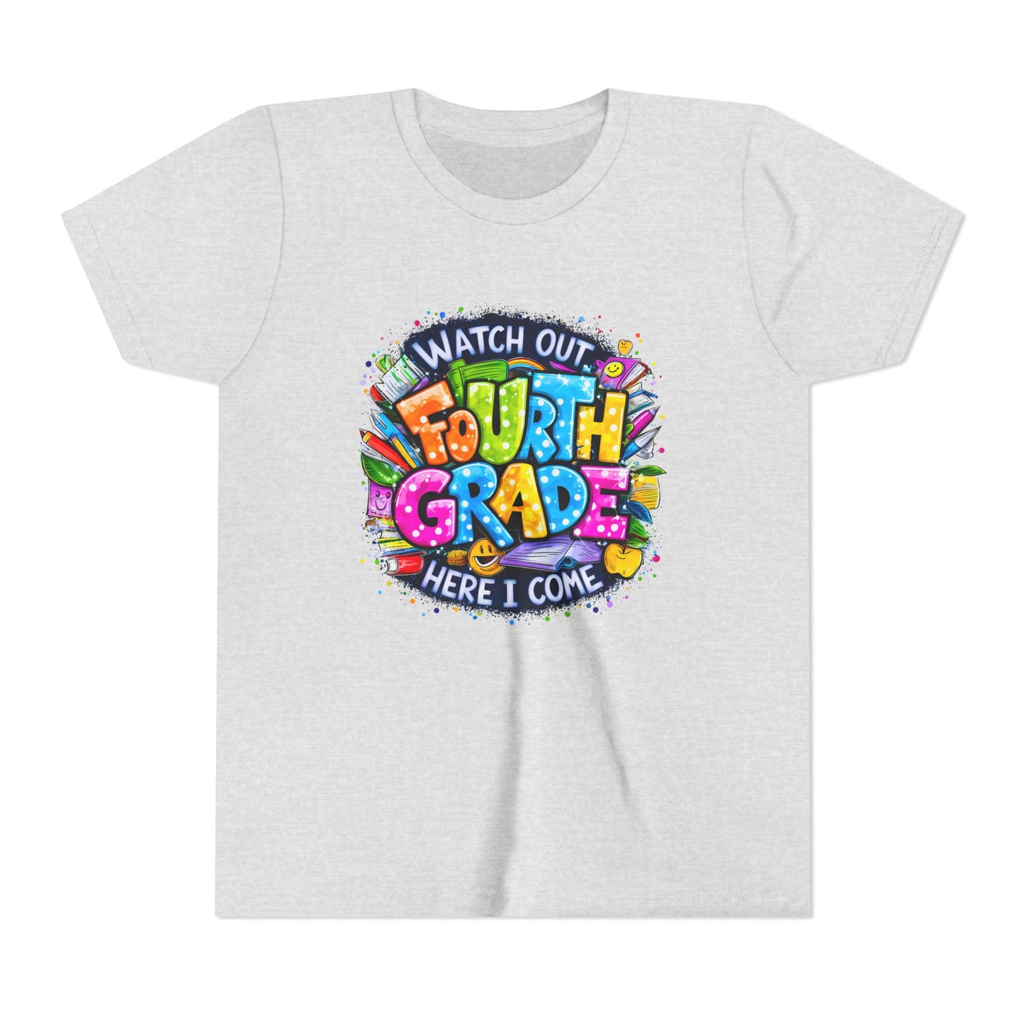 Fourth Grade T-Shirt — "Watch Out Fourth Grade Here I Come" Colorful Kids Back-to-School Tee