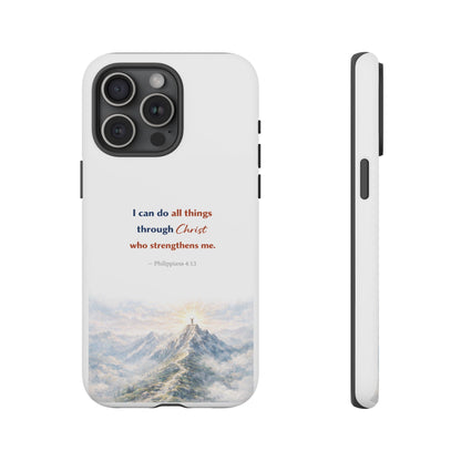 Christian Phone Case – “I Can Do All Things Through Christ” Inspirational Tough Case