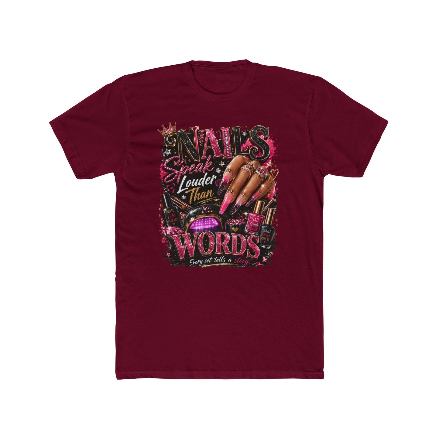 Nails Speak Louder Tee — Nail Tech Graphic T-Shirt