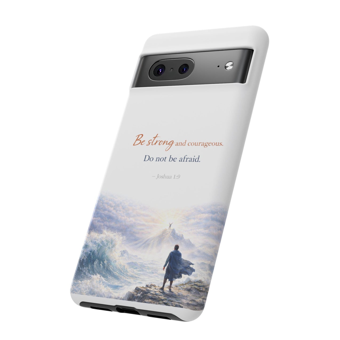 Inspirational 'Be Strong and Courageous' Phone Case