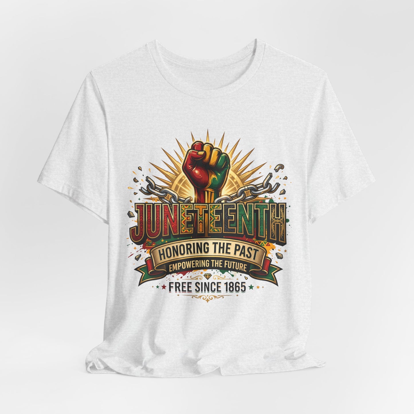 Juneteenth Graphic Tee — "Honoring the Past, Empowering the Future"