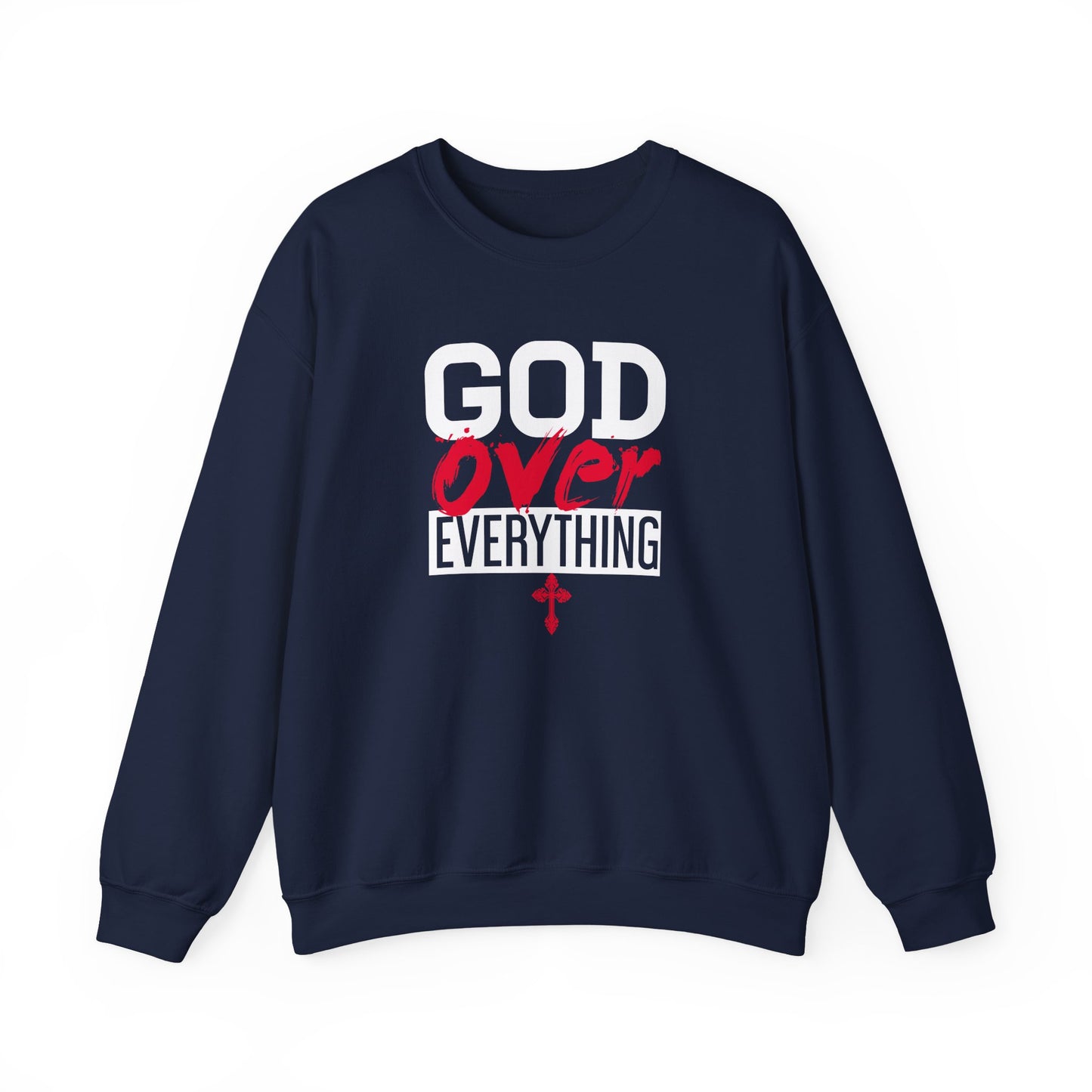 God Over Everything  Sweatshirt