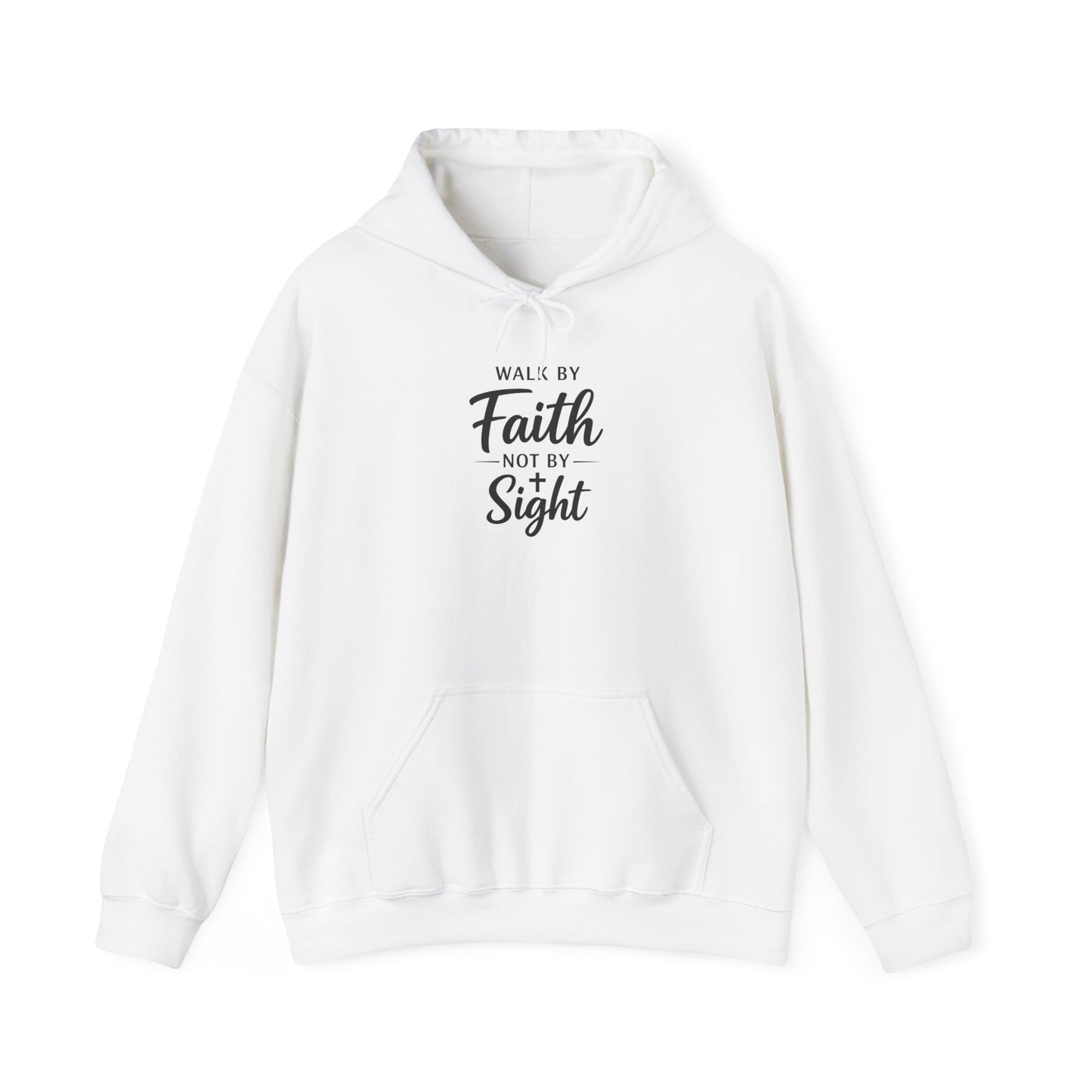 "Walk by Faith Not by Sight" Hoodie