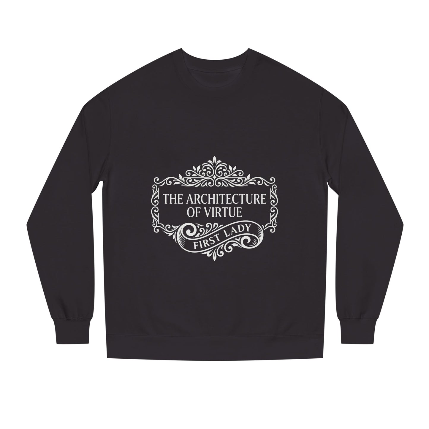Sweatshirt — "The Architecture of Virtue" First Lady Graphic Crewneck