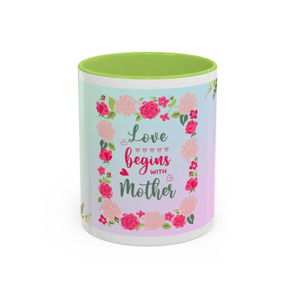 Love Begins with Mother Floral Coffee Mug — Mother's Day Gift (11/15 oz)