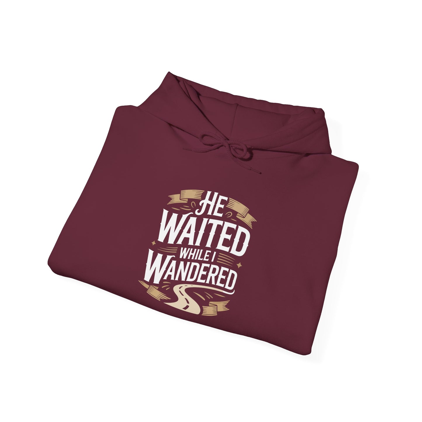 He Waited While I Wandered Hoodie