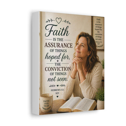 Faith Canvas Wall Art — "Faith is the assurance of things hoped for" Hebrews 11:1 Stretched Canvas
