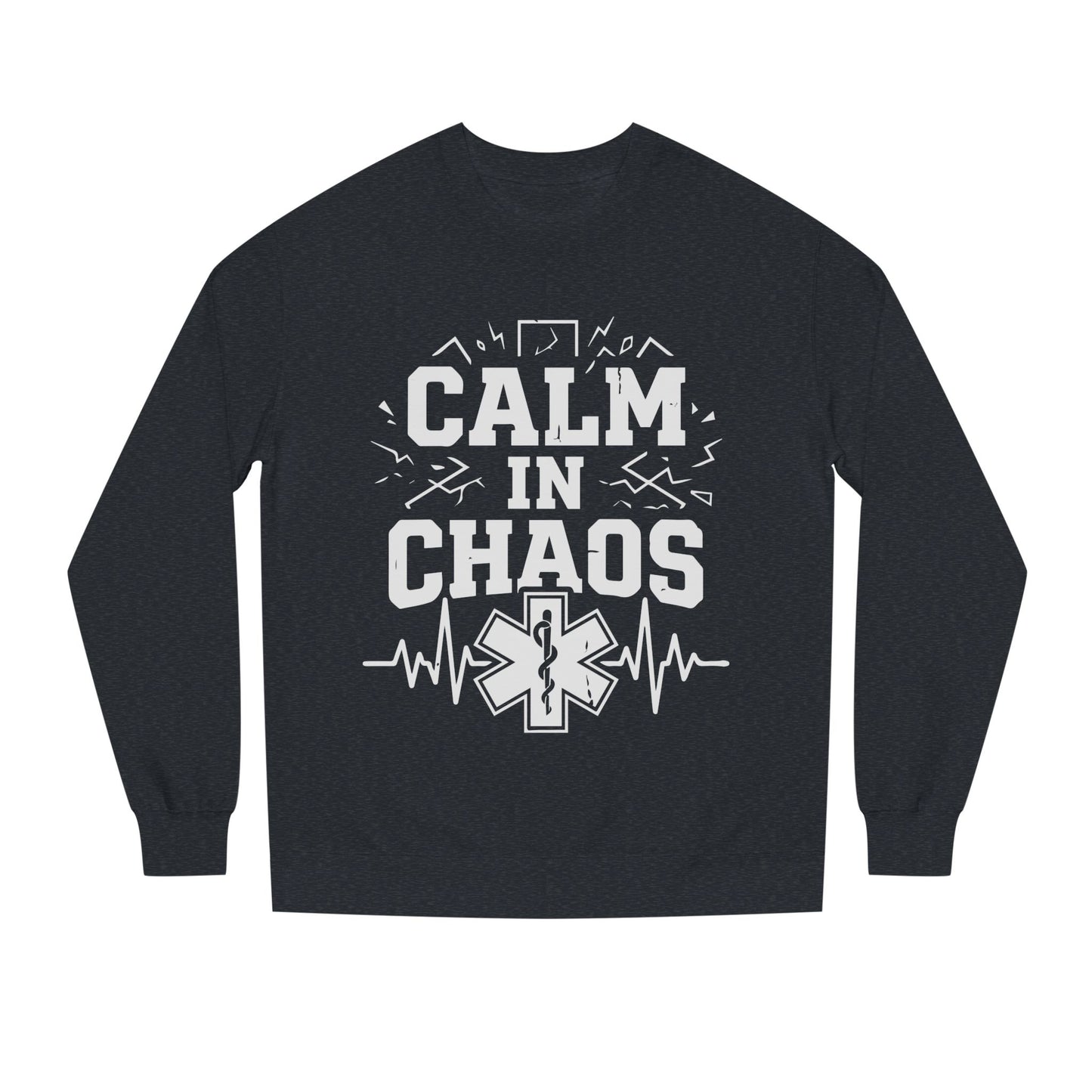 Calm in Chaos Sweatshirt — EMT/Paramedic Rescue Crewneck