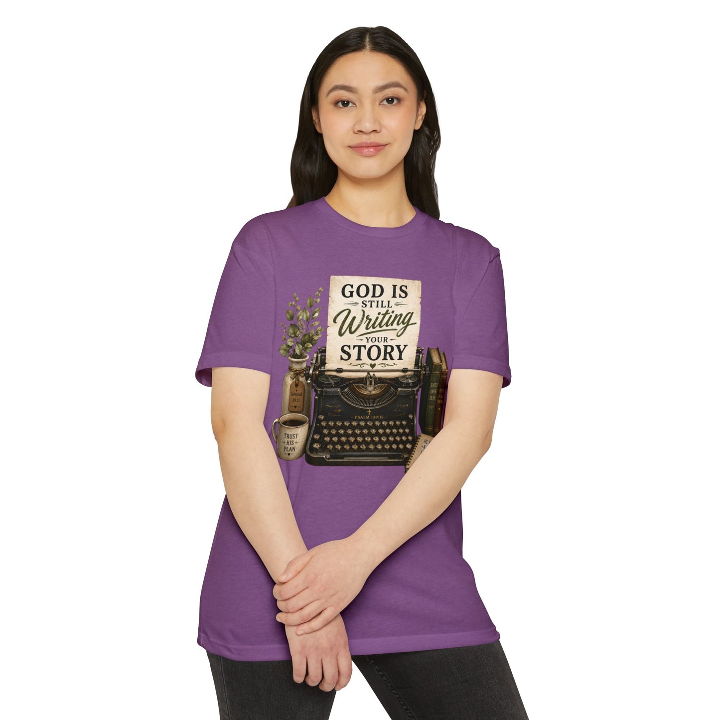 God Is Still Writing Your Story T-Shirt
