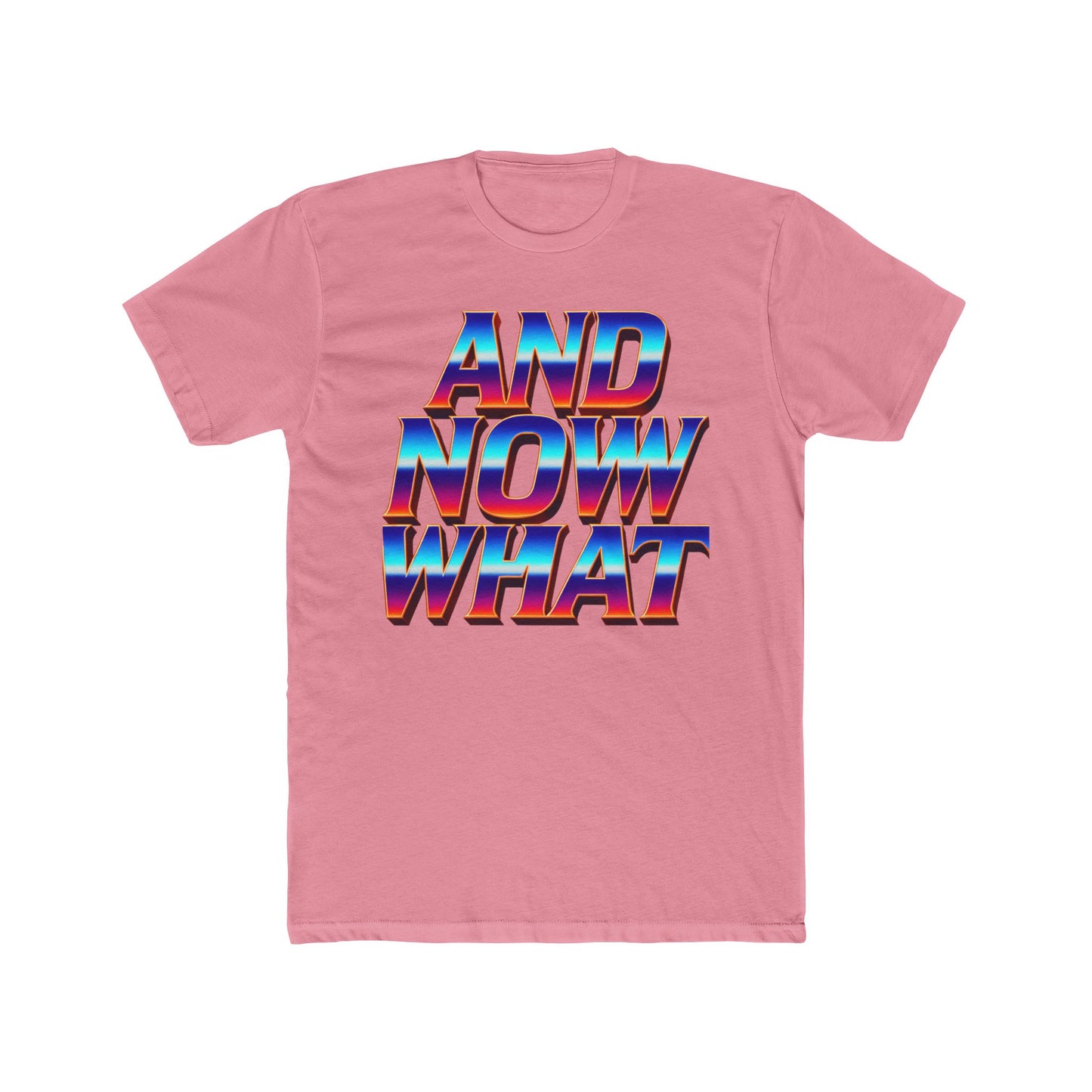 And Now What Tee — Retro Gradient Statement T-Shirt