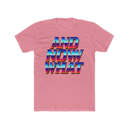 And Now What Tee — Retro Gradient Statement T-Shirt
