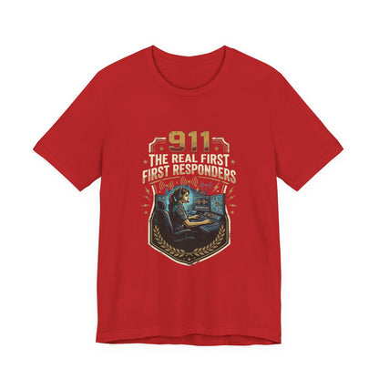 911 Call Center T‑Shirt — "The Real First First Responders" Tribute Tee