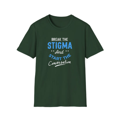 Break the Stigma T-Shirt — "Break the Stigma and Start the Conversation" Mental Health Awareness Tee