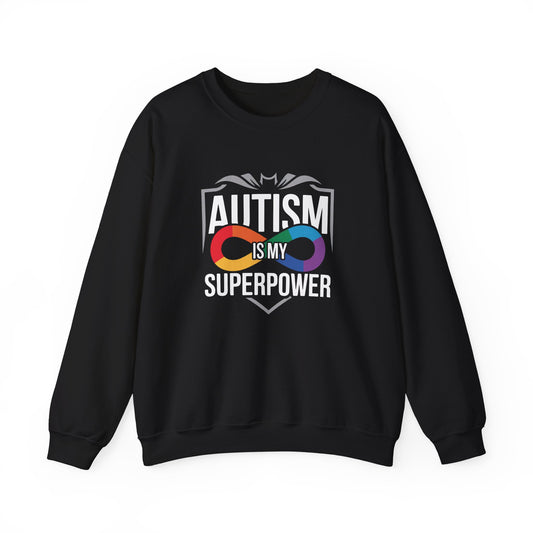 Autism Is My Superpower Sweatshirt