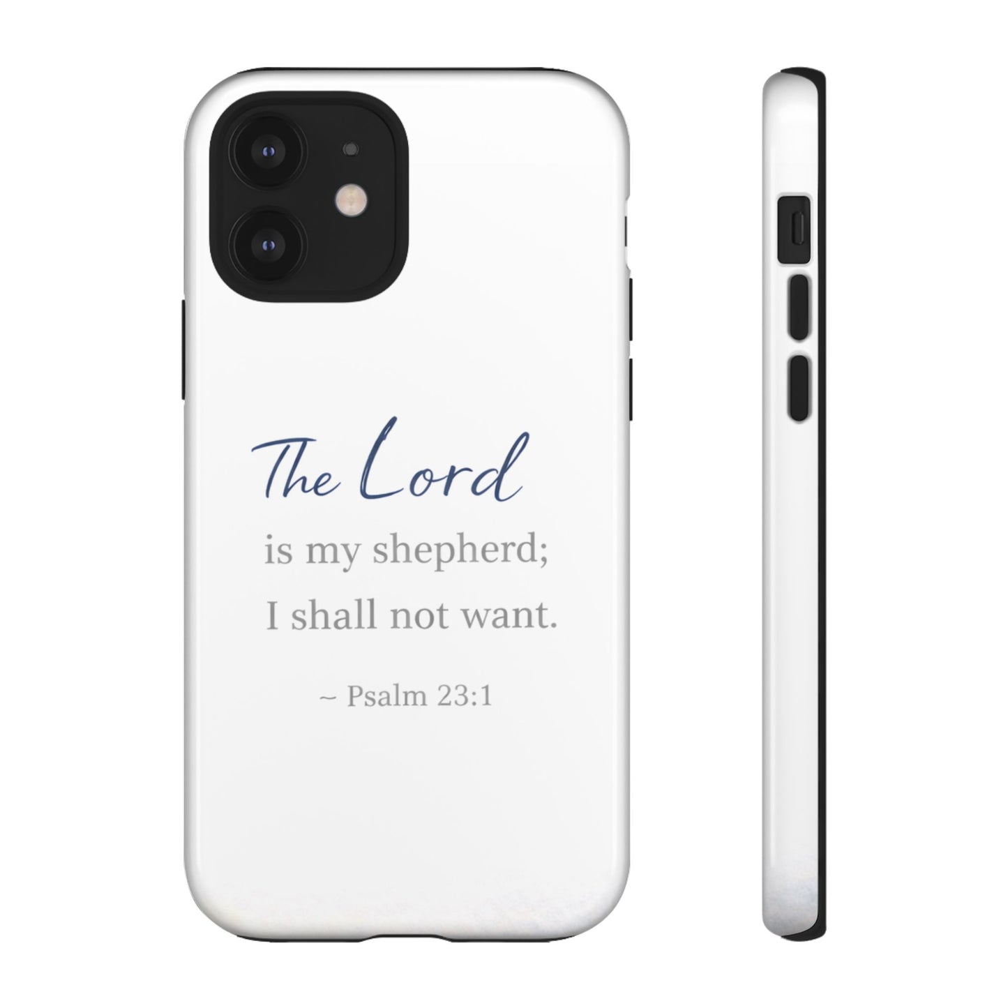 Psalm 23:1 Phone Case — "The Lord is my shepherd; I shall not want" Christian Protective Cover