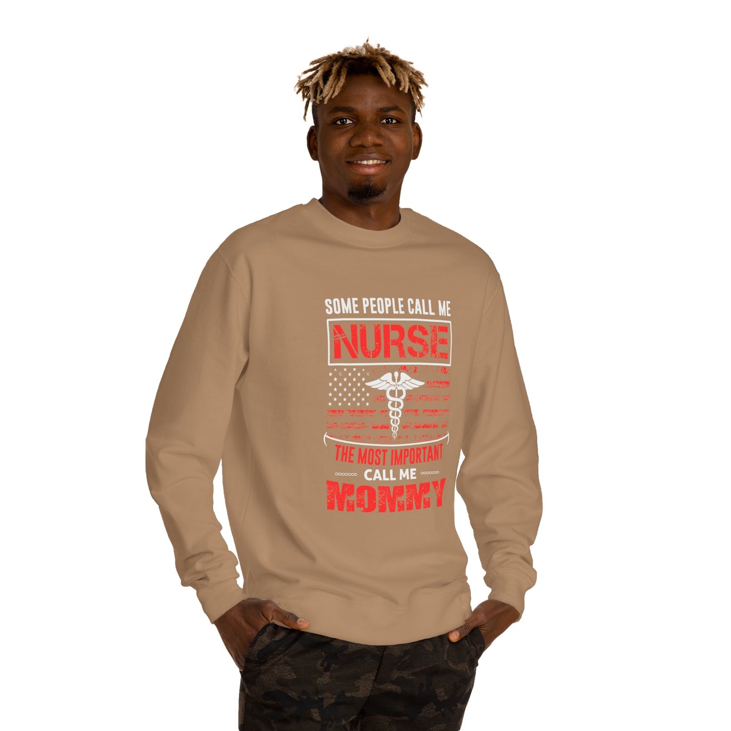 Nurse Mommy Crewneck Sweatshirt – "Some People Call Me Nurse, The Most Important Call Me Mommy"