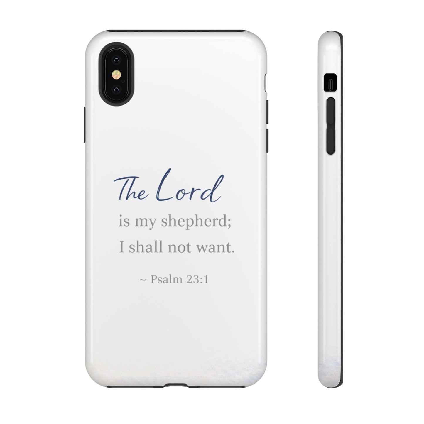 Psalm 23:1 Phone Case — "The Lord is my shepherd; I shall not want" Christian Protective Cover