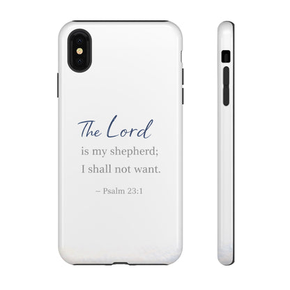 Psalm 23:1 Phone Case — "The Lord is my shepherd; I shall not want" Christian Protective Cover