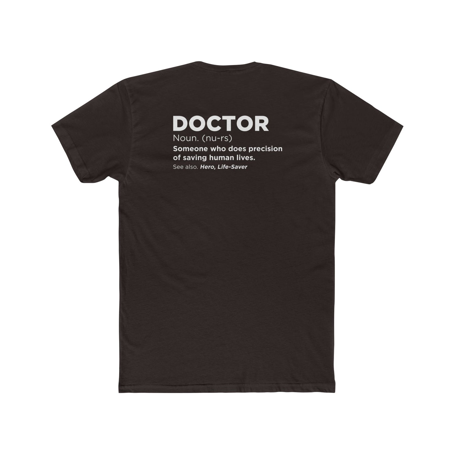Doctor Definition T-Shirt — 'Doctor: Someone who does precision of saving human lives' Crew Tee