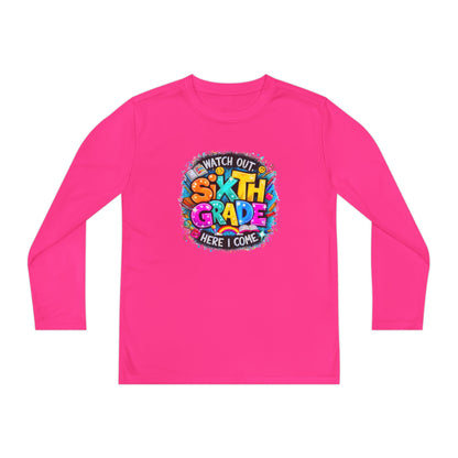 Youth Long Sleeve Tee — "Watch Out Sixth Grade Here I Come" Back-to-School Shirt