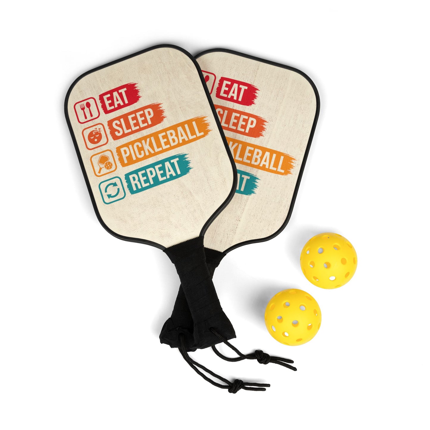 Pickleball Paddles Kit — "Eat Sleep Pickleball Repeat" Paddle & Ball Set