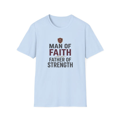 Man of Faith Father of Strength T-Shirt