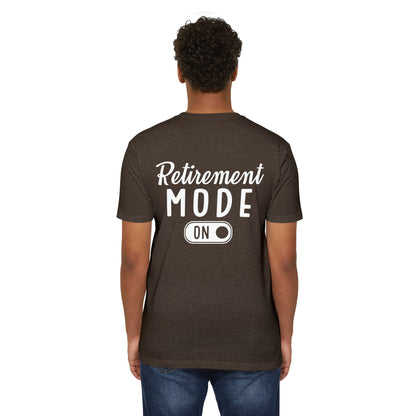 Retirement Mode On T-Shirt