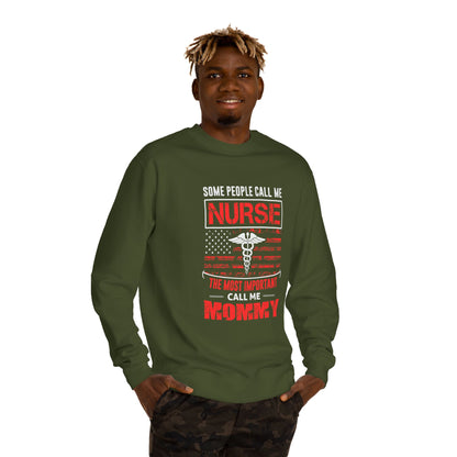 Nurse Mommy Crewneck Sweatshirt – "Some People Call Me Nurse, The Most Important Call Me Mommy"