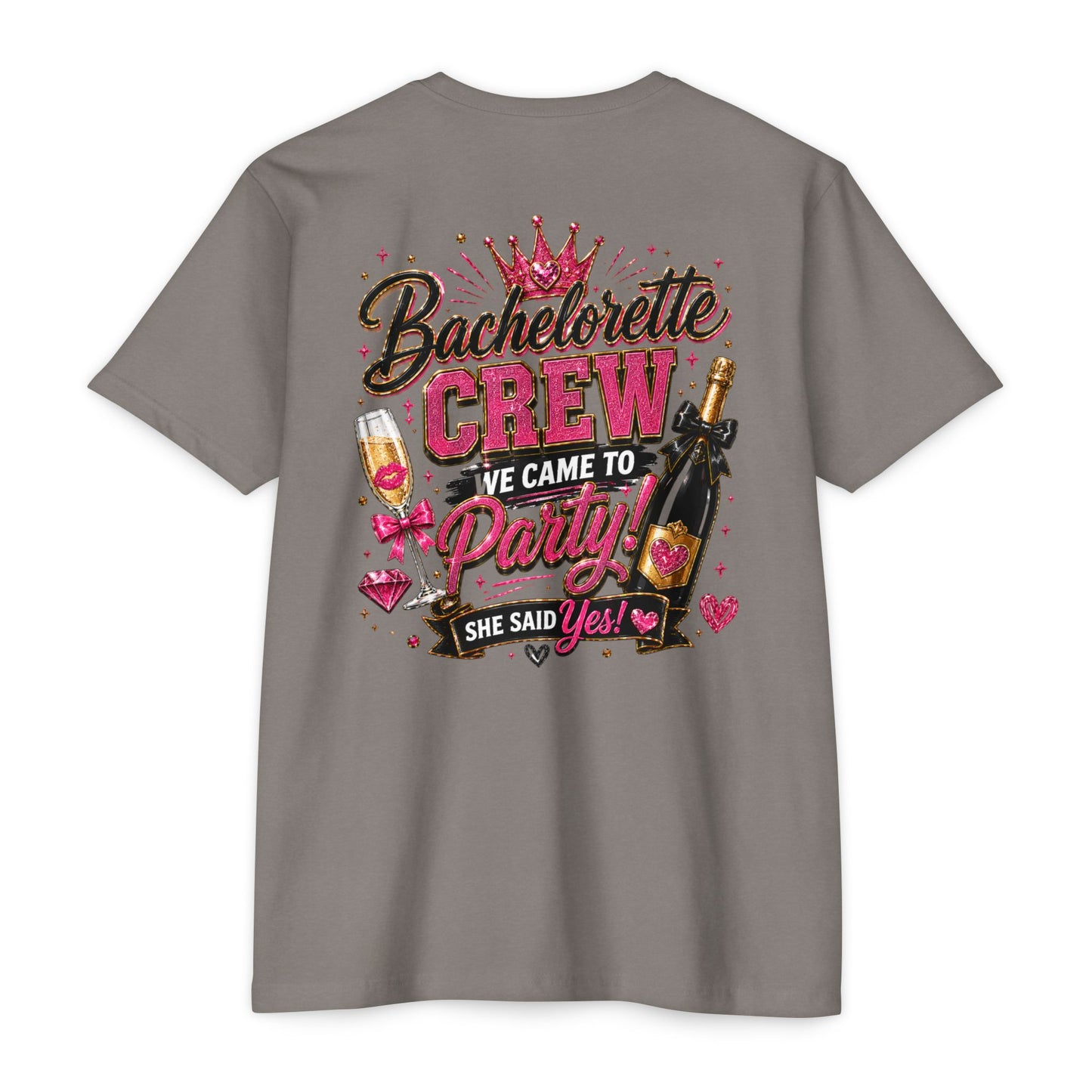 Bachelorette Crew T-Shirt - "We Came to Party! She Said Yes" Bridal Party Tee