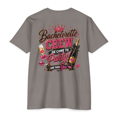 Bachelorette Crew T-Shirt - "We Came to Party! She Said Yes" Bridal Party Tee