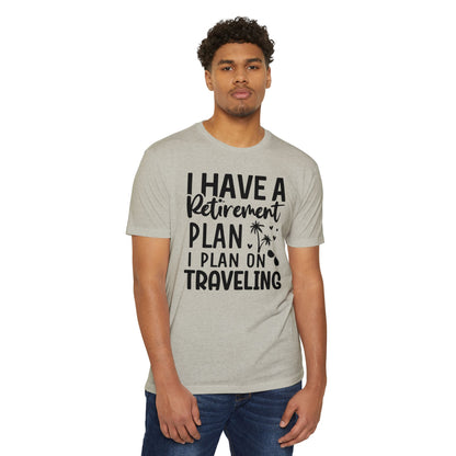 Retirement Travel T-Shirt — "I Have a Retirement Plan I Plan on Traveling"