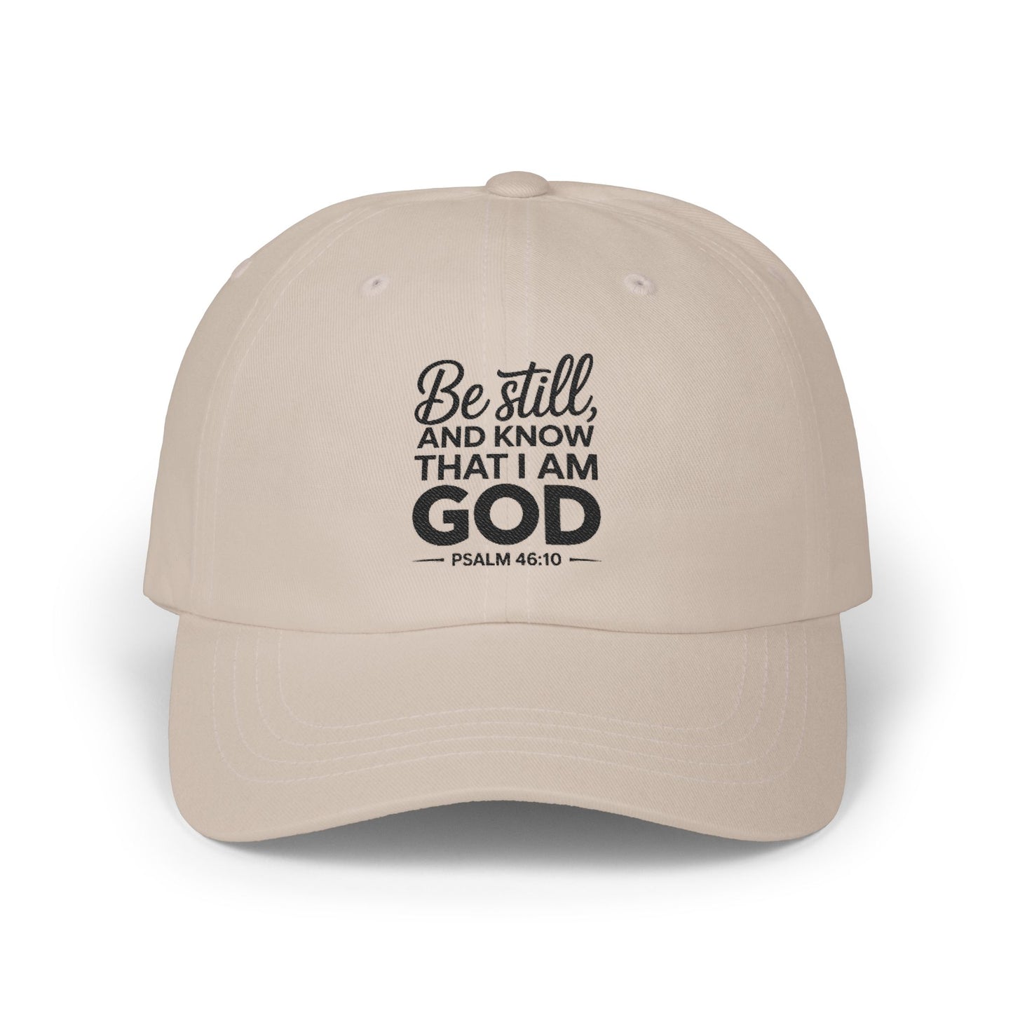 Be Still And Know That I Am God Dad Cap — Christian Scripture Baseball Hat