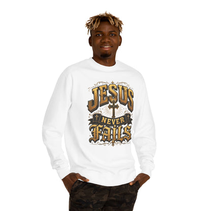 Jesus Never Fails Sweatshirt