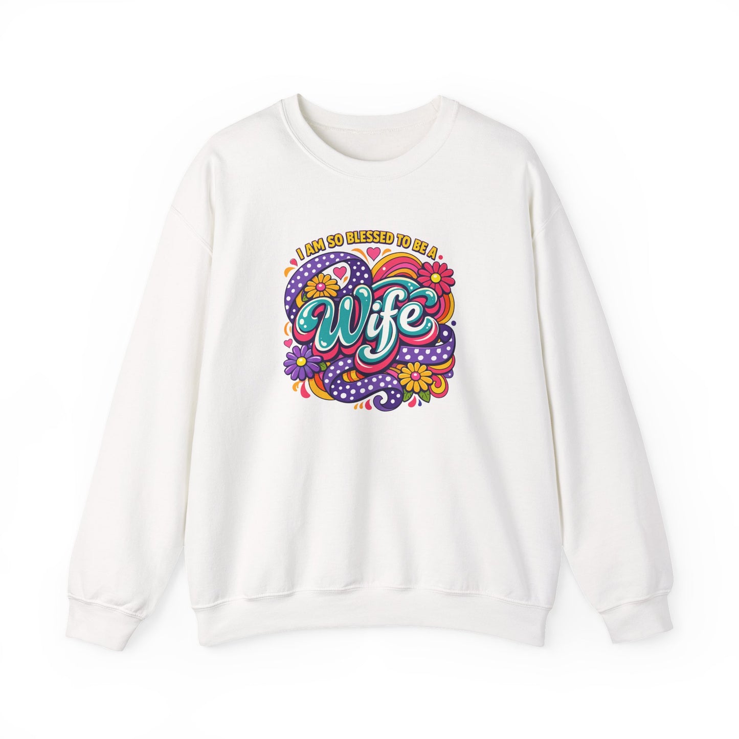 "I Am So Blessed To Call Her Wife" Sweatshirt