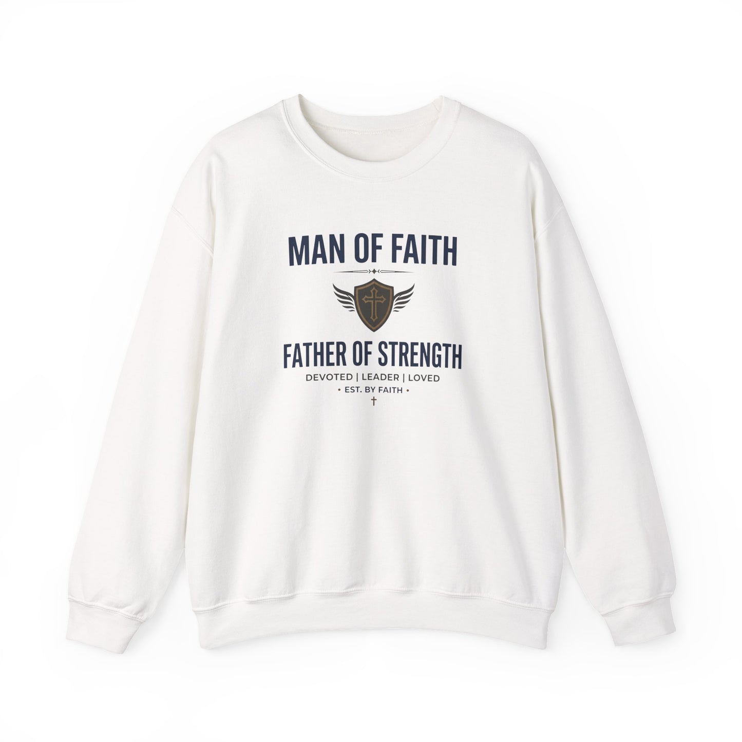 Man of Faith Father of Strength Crewneck Sweatshirt