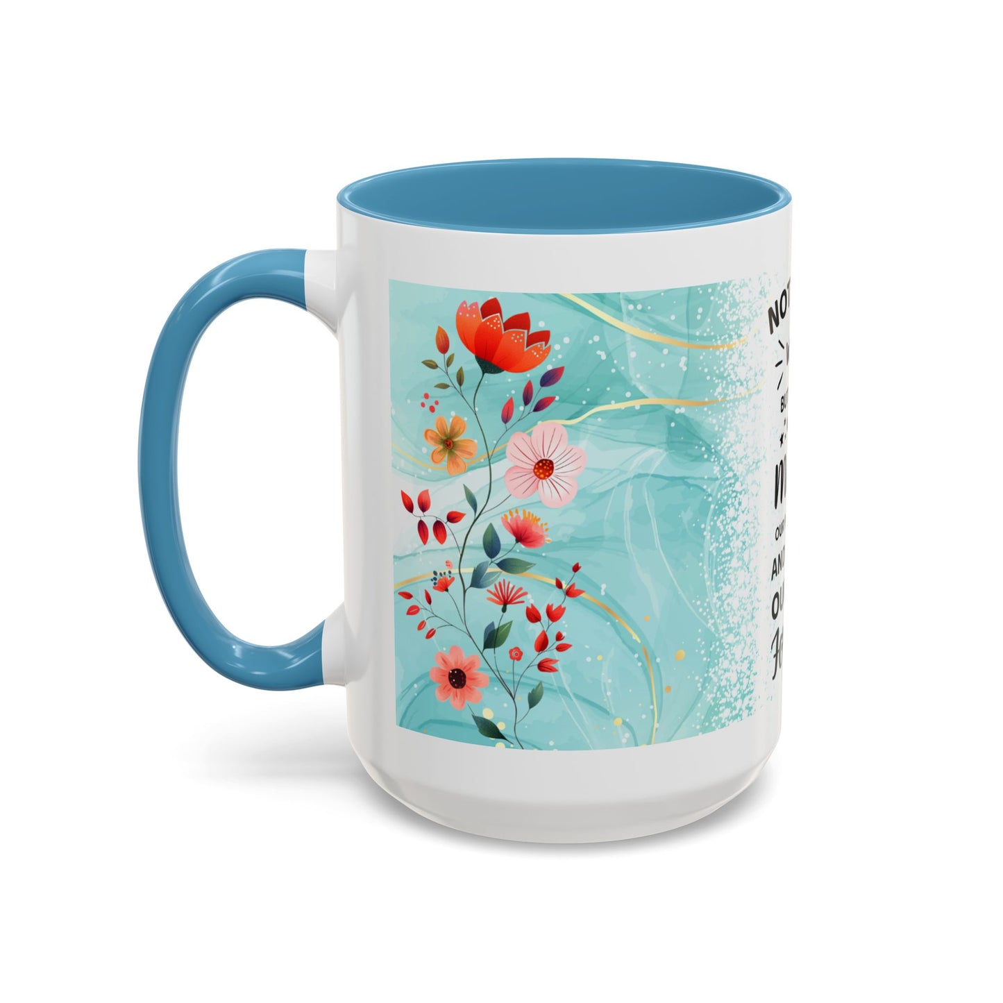 Mother Coffee Mug — “Not Just a Word but a Whole World” Floral Gift (11/15oz)