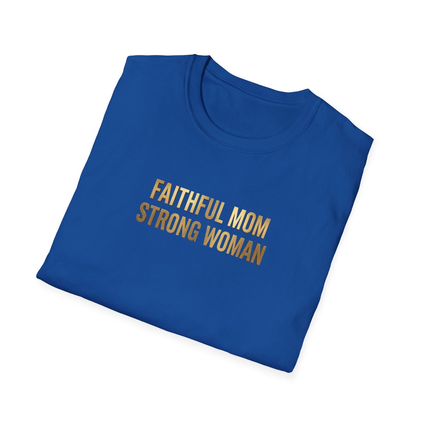 Faithful Mom Strong Woman T-Shirt