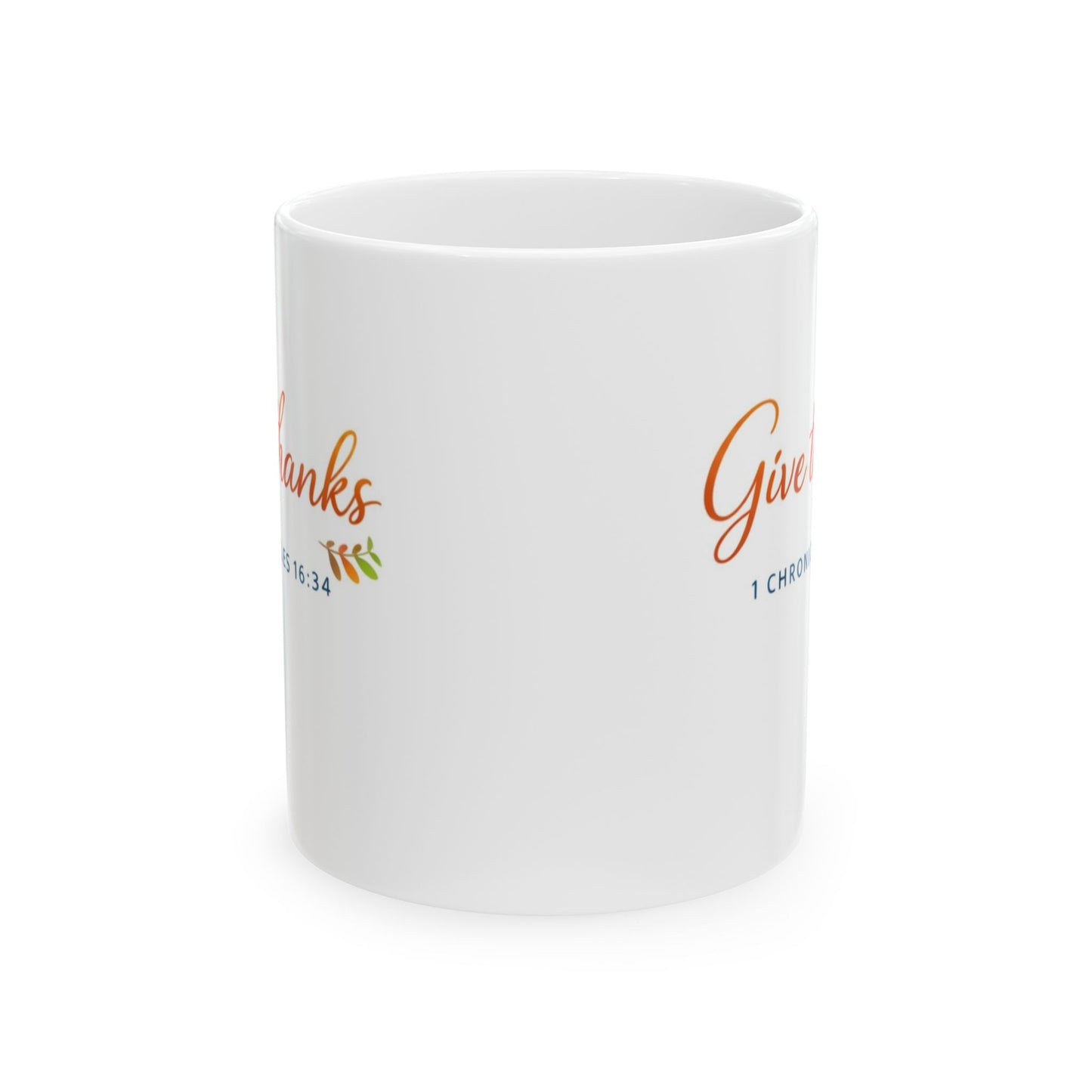 Give Thanks - 1 Chronicles 16:34 Mug