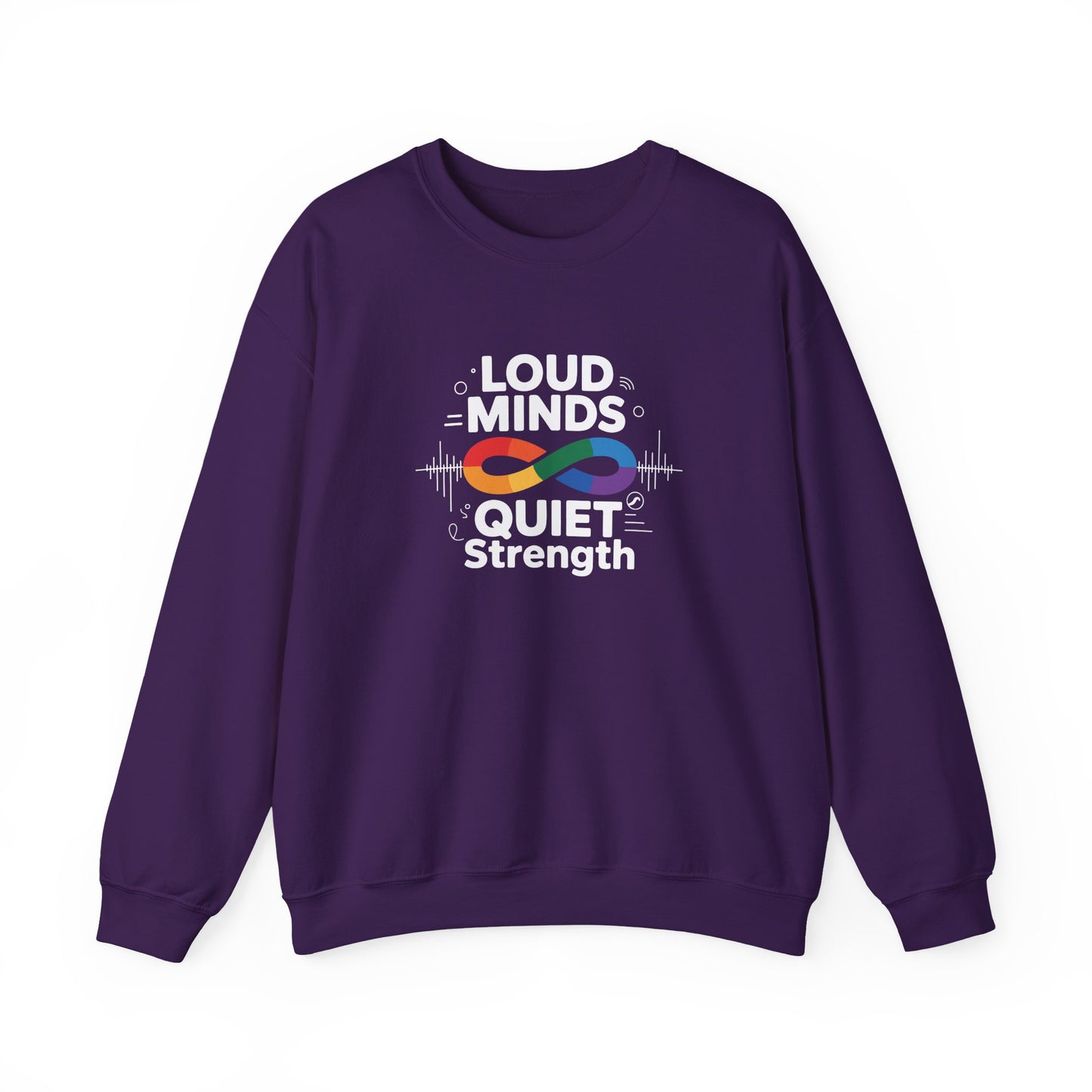 Loud minds Quiet Strength Sweatshirt