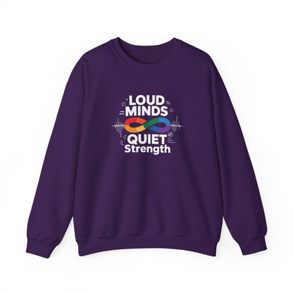 Loud minds Quiet Strength Sweatshirt